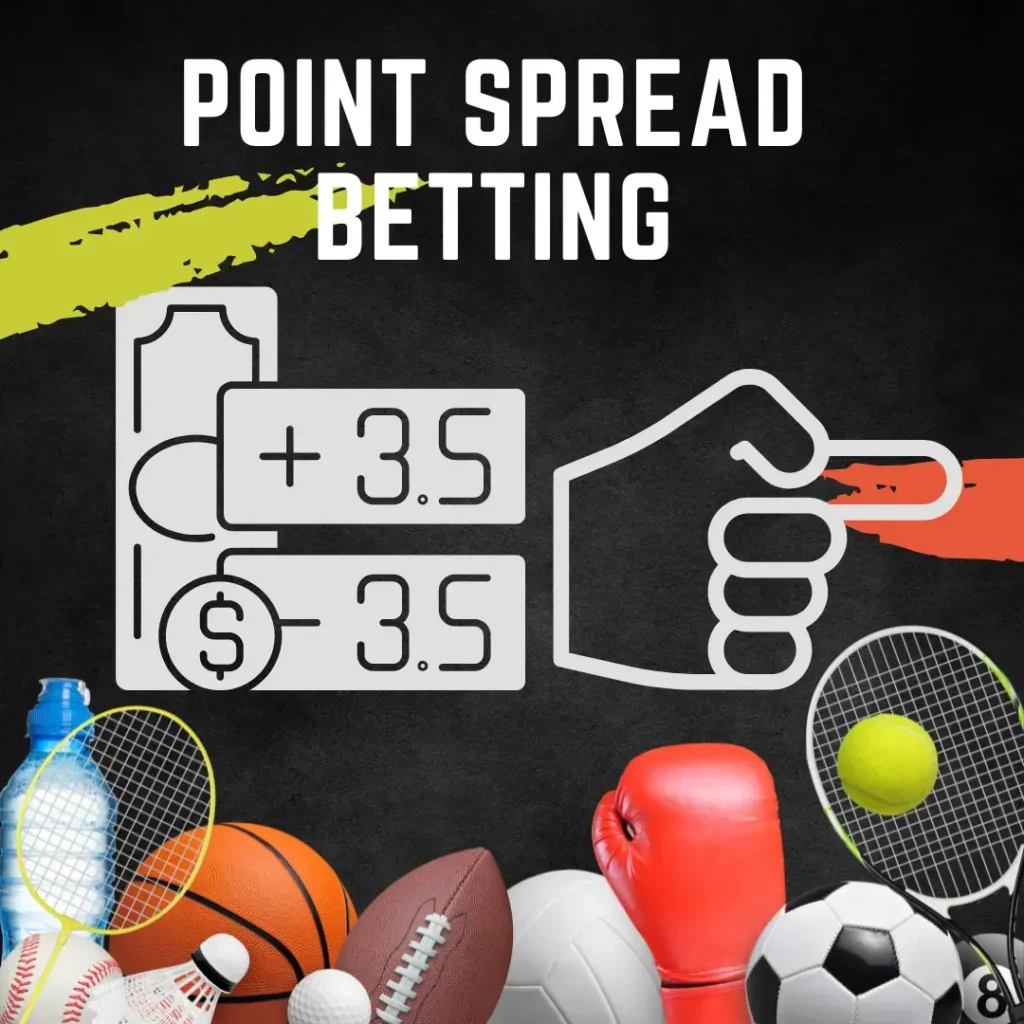 POINT SPREAD BETTING