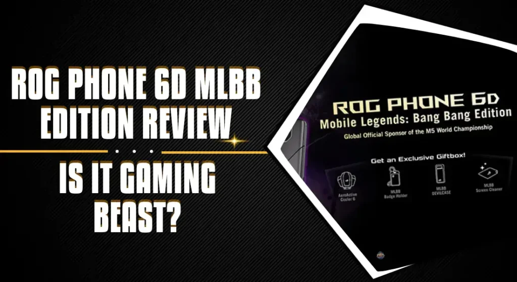 ROG Phone 6D MLBB Edition Review