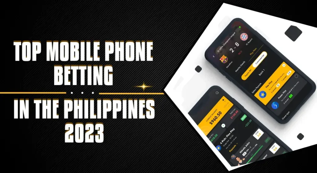Top Mobile Phone Betting in the Philippines 2023