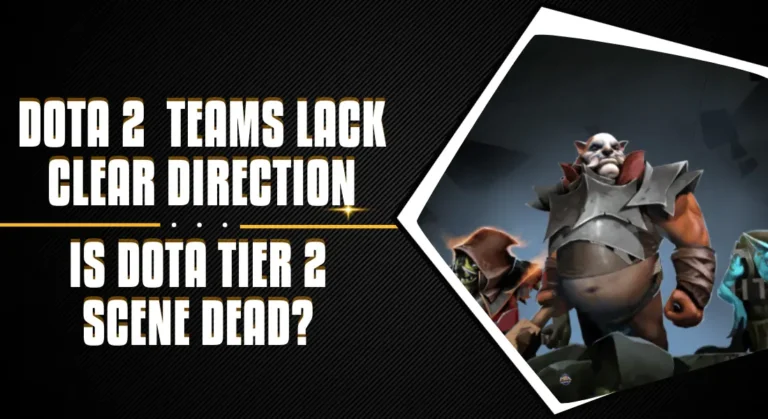 dota 2 teams lack clear direction tier 2 scene dead