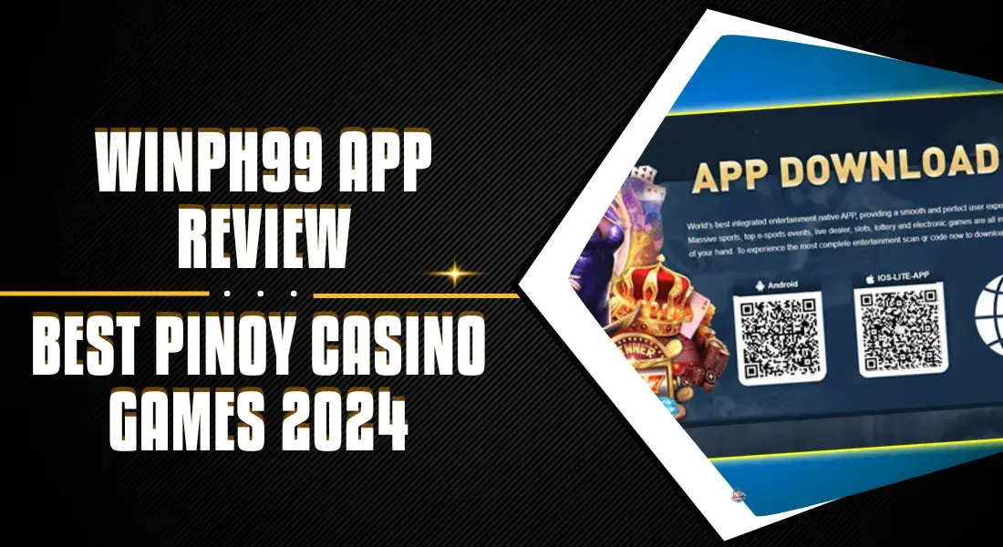 WinPH99 Review Online Casino Philippines 2024-25