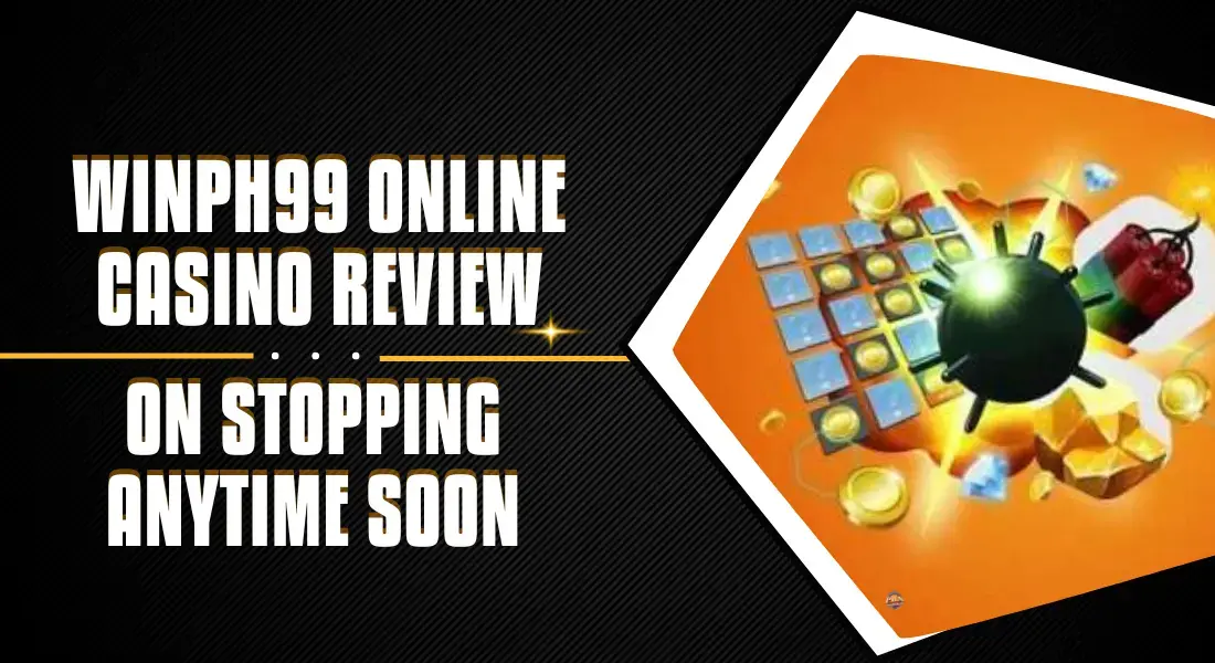 Winph99 Online Casino Review 2024-25